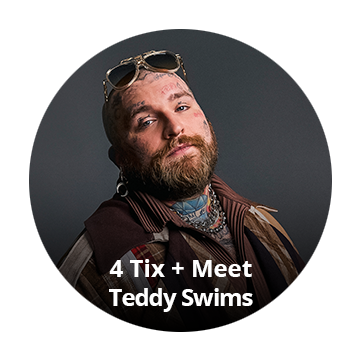 4Tix + Meet Teddy Swims
